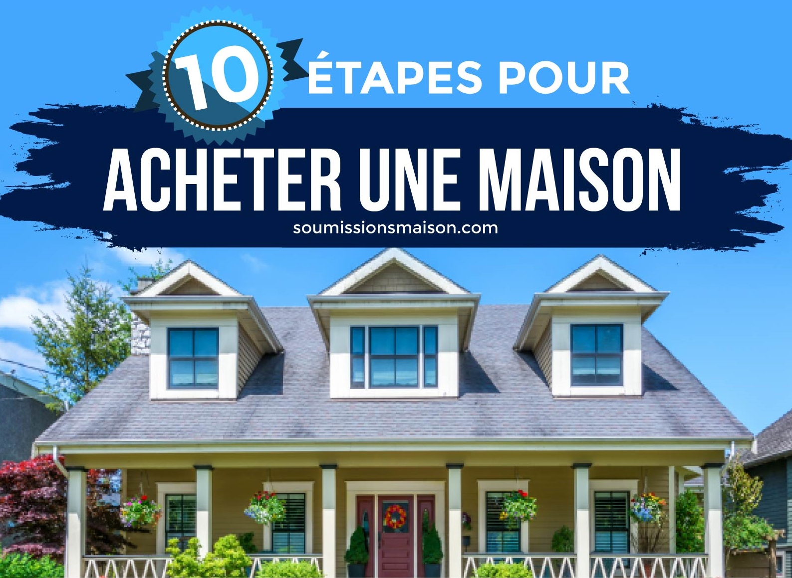 10 étapes pour acheter une maison sans tracasSoumissions Maison