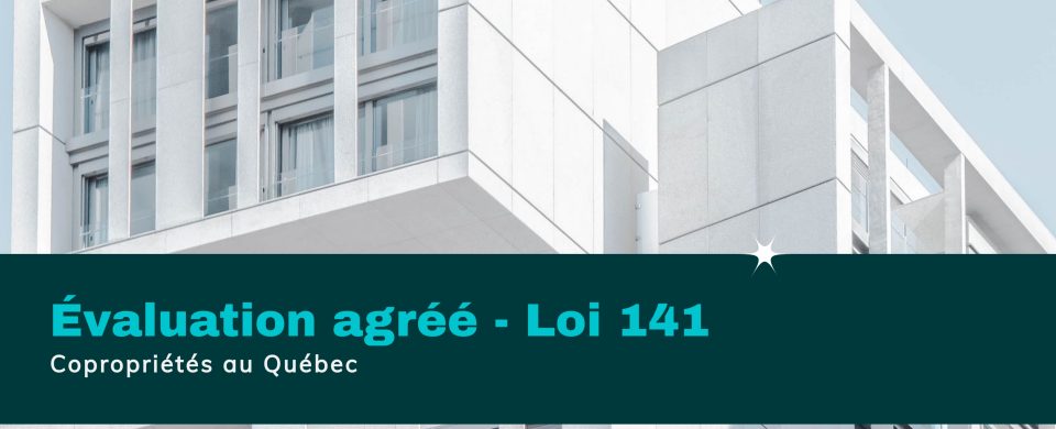 evaluateur agree loi 141 condo